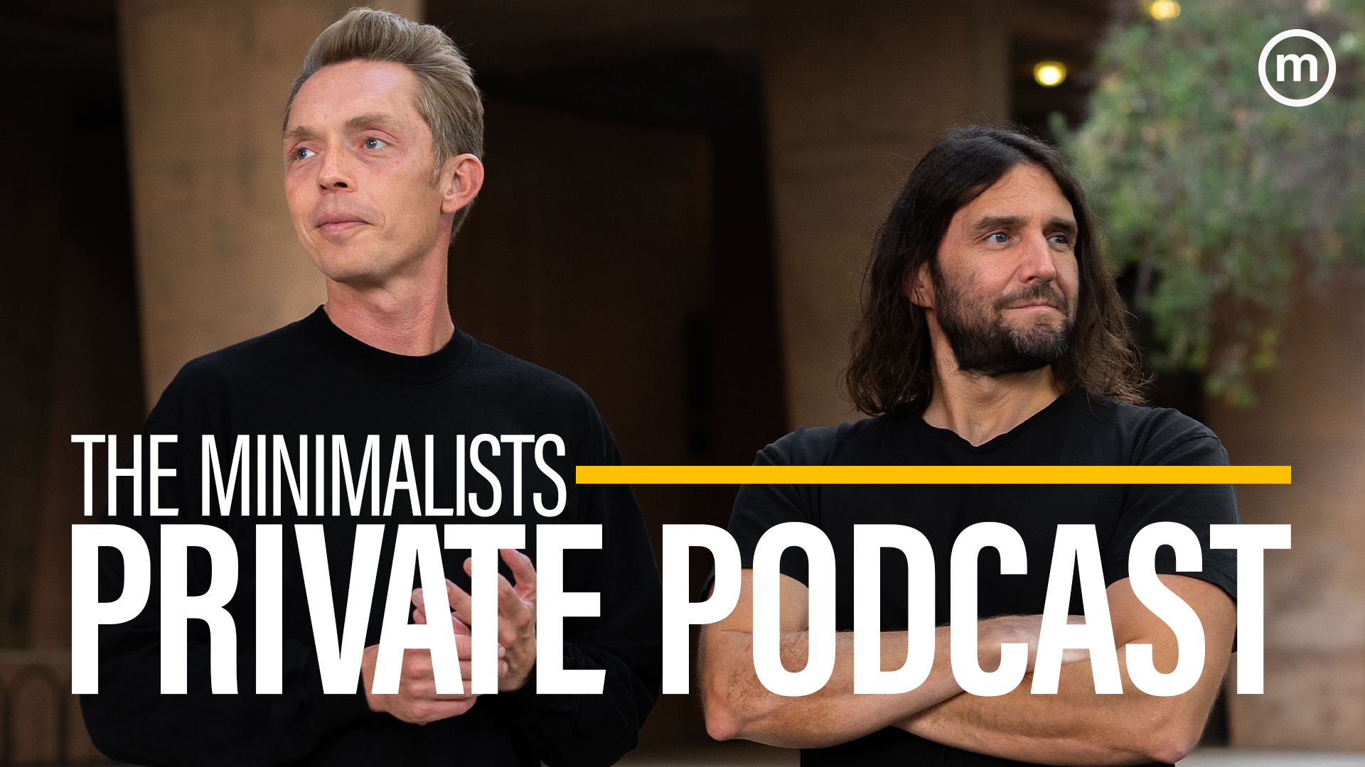 An Invitation To Our Private Podcast The Minimalists